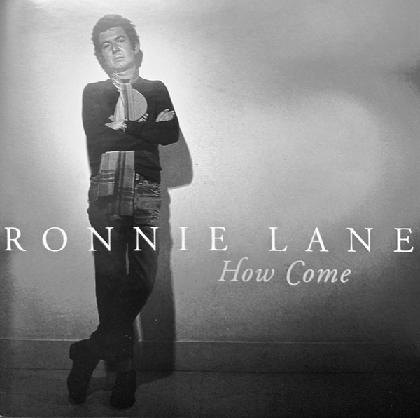 Ronnie Lane - How Come?​ Album (2000)