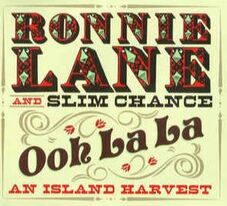 Ronnie Lane & Slim Chance ‎– Ooh La La - An Island Harvest​ Album (2014)