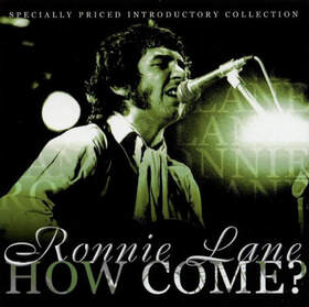 Ronnie Lane - How Come Compilation Album CD 2000 -front cover