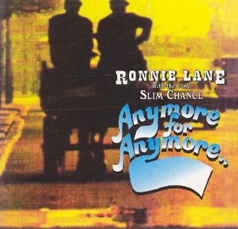 Ronnie Lane and The Band Slim Chance Anymore For Anymore (1974) Album Cover