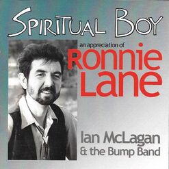 Ian McLagan And The Bump Band -Spiritual Boy - An Appreciation of Ronnie Lane Album 2006