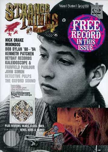 Strange Things Magazine Vol 1 Number 7 Spring 1990 Bob Dylan and Nick Drake